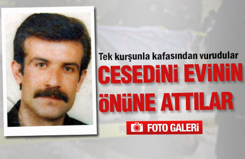 Öldürüp evinin önüne attılar