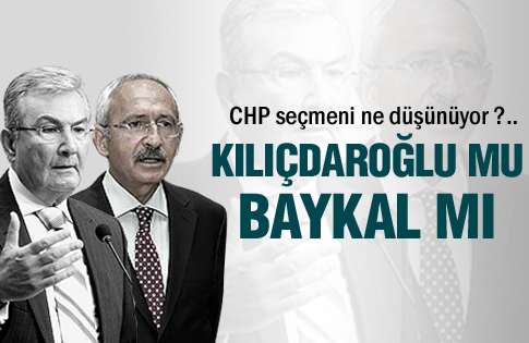Baykal mı Kılıçdaroğlu mu?