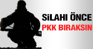 Korucular: Silahı önce PKK bıraksın