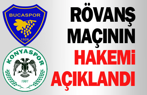 Bucaspor - Torku Konyaspor maçının hakemi açıklandı