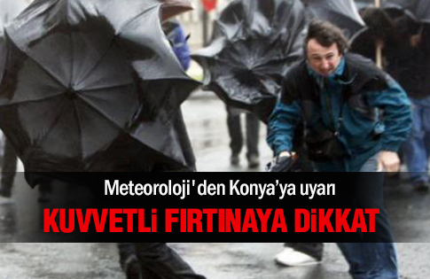 Meteorolojiden kuvvetli fırtına uyarısı