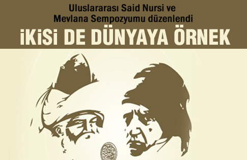 Uluslararası Said Nursi Ve Mevlana Sempozyumu düzenlendi