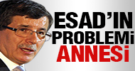 Ahmet Davutoğlu: Esadın problemi annesi