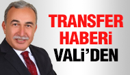Transfer haberi Vali’den…