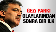 Gezi Parkı olaylarından sonra bir ilk!